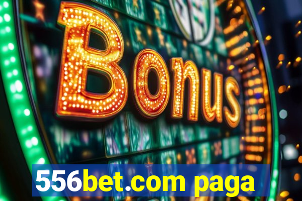 556bet.com paga